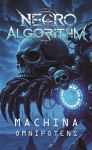 Necro Algorithm - Machina Omnipotens